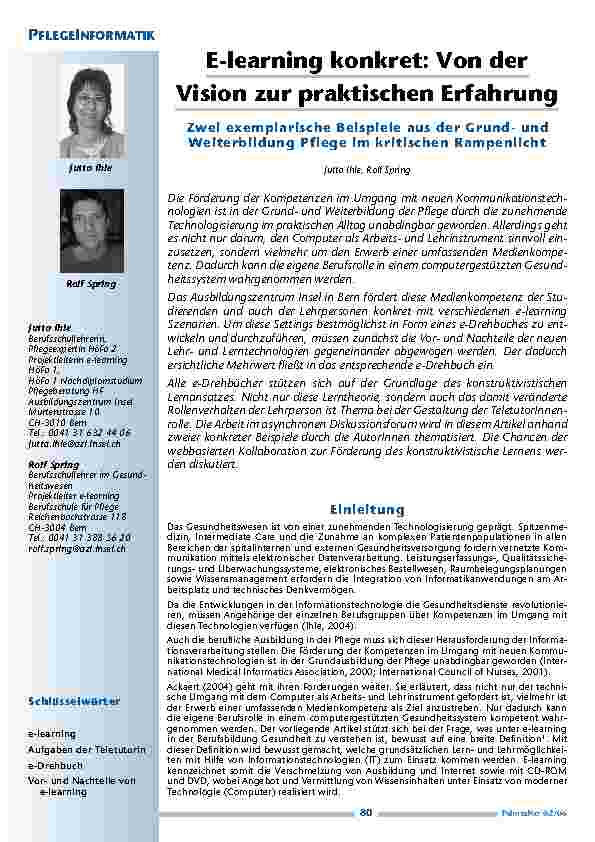 E-learning konkret: Von der Vision zur praktischen Erfahrung. Zwei exemplarische Beispiele aus der Grundund Weiterbildung Pflege im kritischen Rampenlicht