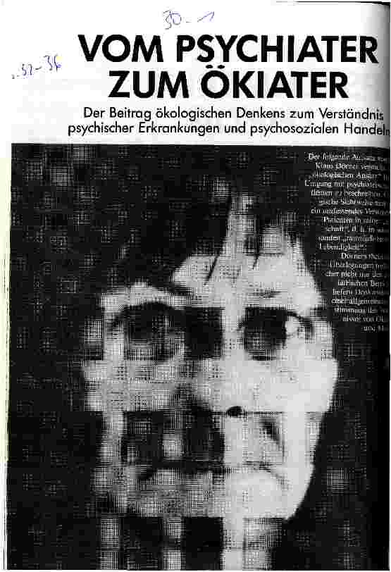 Vom Psychiater zum Ökiater - Der Beitrag ökologischen Denkens zum Verständnis psychischer Erkrankungen und psychosozialen Handelns