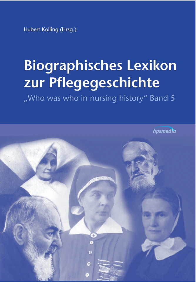 [buch_biolex5] Biographisches Lexikon zur Pflegegeschichte, Band 5